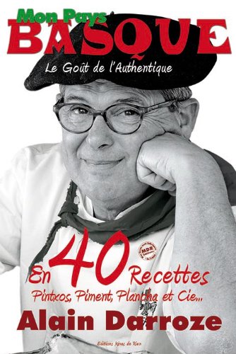 Télécharger ALAIN DARROZE MON PAYS BASQUE PDF