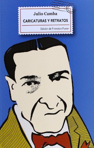 Caricaturas Y Retratos. Semblanzas De Escritores Y Pensadores (Singladuras) Caricaturas Y Retratos. Semblanzas De Escritores Y Pensadores (Singladuras)