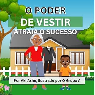 O Poder de Vestir: Atraia o Sucesso Audiolivro Por Aki Ashe, The A Group capa
