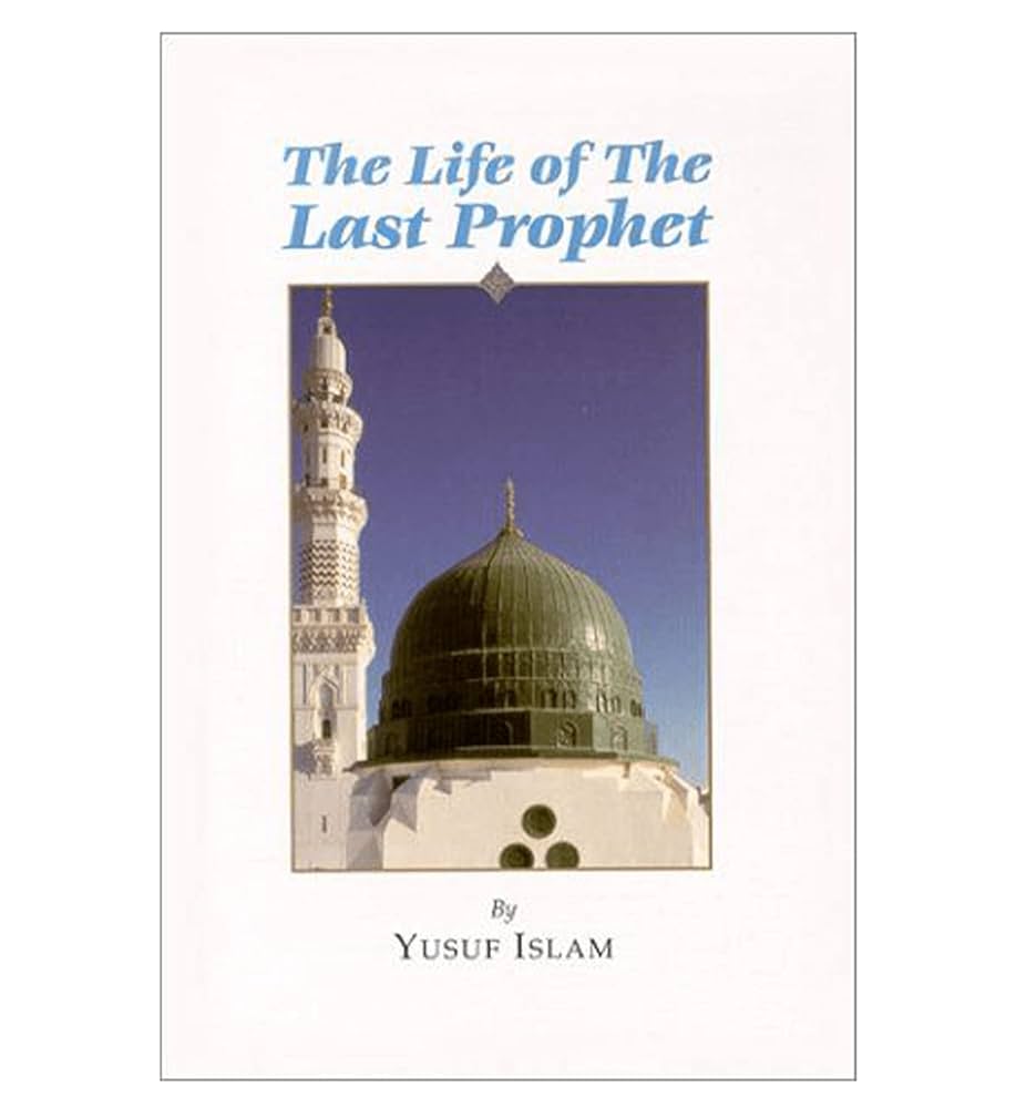 THE LIFE OF THE LAST PROPHET: YUSUF ISLAM: 9789960892429