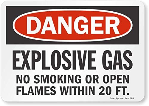 SmartSign"Danger - Explosive Gas, No Smoking Or Open Flames 20 Ft ...
