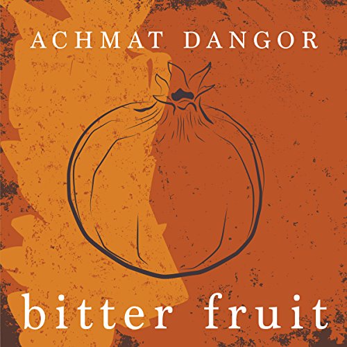Bitter Fruit A Novel (Audible Audio Edition) Achmat