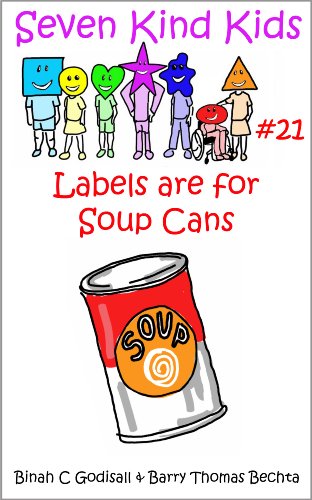 Amazon.com: Labels are for Soup Cans (Seven Kind Kids Book 21) eBook: Bechta, Barry Thomas ...