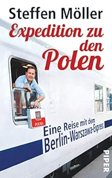 Paperback Expedition zu den Polen: Eine Reise mit dem Berlin-Warszawa-Express [German] Book