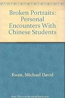 Broken Portraits: Personal Encounters With Chinese Students 0835123812 Book Cover