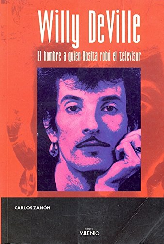 Willy DeVille: El hombre a quien Rosita robó el... [Spanish] 8497430786 Book Cover