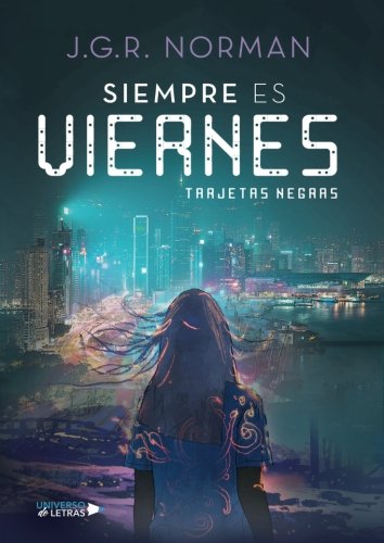 Siempre es viernes (UNIVERSO DE LETRAS) (Spanish Edition)