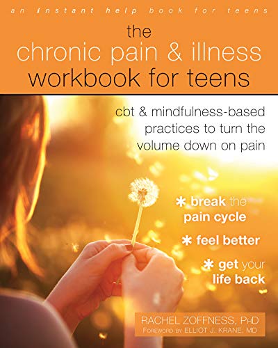 Télécharger The Chronic Pain and Illness Workbook for Teens: CBT and Mindfulness-Based Practices to Turn the Vol PDF Ebook En Ligne