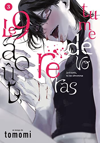 Le 9 août, tu me dévoreras — Tome 3