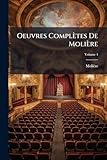  Oeuvres Completes de Moliere, Volume 4