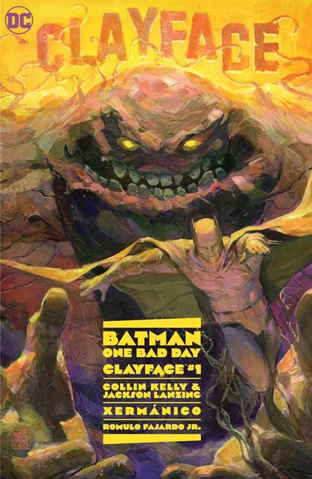 BATMAN ONE BAD DAY CLAYFACE #1 CVR A XERMANICO