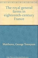 The Royal General Farms in Eighteenth-Century France B0000CK36M Book Cover
