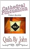  Cathedral Window Pincushion Pattern Book (Cathedral Window Quilts 1) (English Edition)