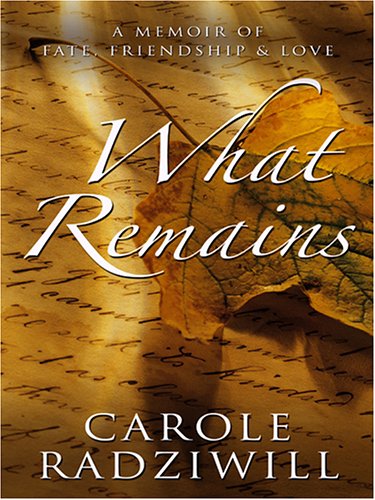 What Remains: A Memoir of Fate, Friendship, and Love: Radziwill, Carole: 9780786283835: Amazon ...