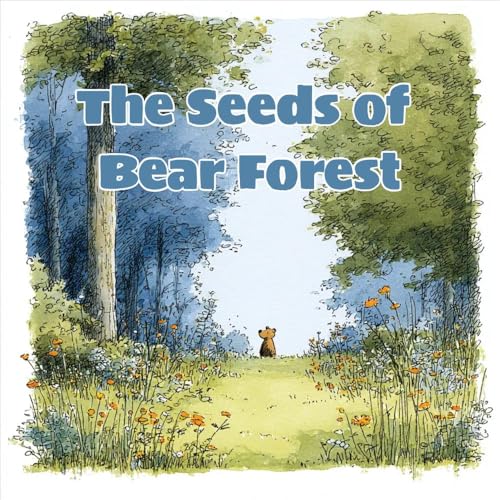 The Seeds of Bear Forest