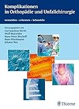  Komplikationen in Orthopädie und Unfallchirurgie: vermeiden - erkennen - behandeln