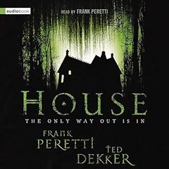 House Audiobook By Frank E. Peretti, Ted Dekker cover art