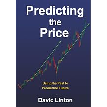 Predicting the Price - US English Edition Using the Past to Predict the Future
