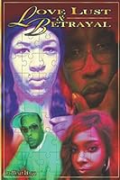 Love Lust & Betrayal: Part 1 & 2 1549782010 Book Cover