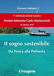 Il sogno sostenibile. Da Ponza alla Polinesia