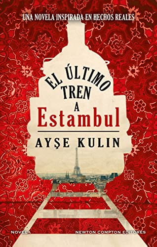 El último tren a Estambul. Bestseller internacional. Un emocionante viaje por la Europa del Holocausto.