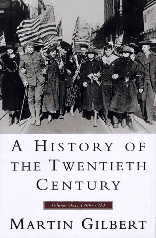 A History of the Twentieth Century 1900-1933, Vol. 1