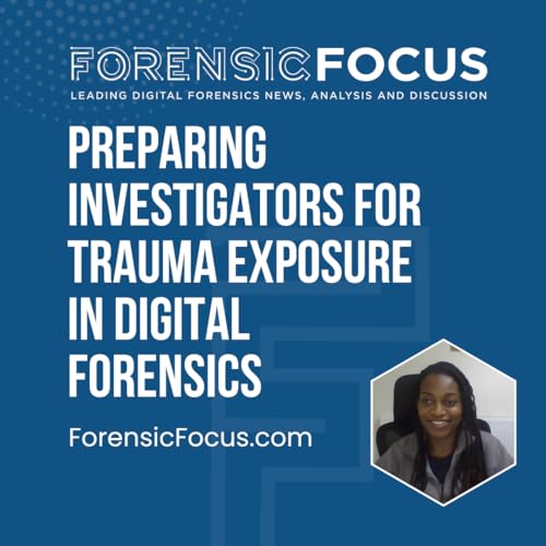 Preparing Investigators For Trauma Exposure In Digital Forensics