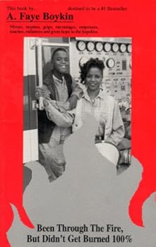 Paperback Been Through the Fire, but Didn't Get Burned 100% Book