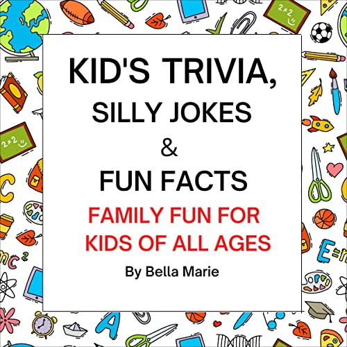 Kid's Trivia, Silly Jokes and Fun Facts by Bella Marie episode artwork