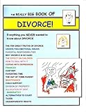 Photo Gallery the really big book of divorce : all you never wanted to know about divorce (english edition) Photo Gallery the really big book of divorce : all you never wanted to know about divorce (english edition)