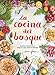 La cocina del bosque / The Forest Feast : Simple Vegetarian Recipes from My Cabin in the Woods (Spanish Edition)