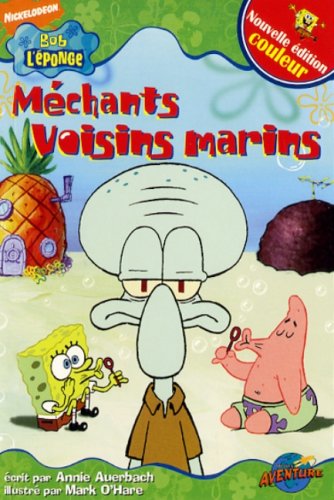 Bob L'Eponge: Mechants Voisins Marins [French] 2895437106 Book Cover