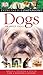 Dogs (Eyewitness Companions)