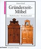  Gründerzeit- Möbel. Hartholzmöbel. Weichholzmöbel