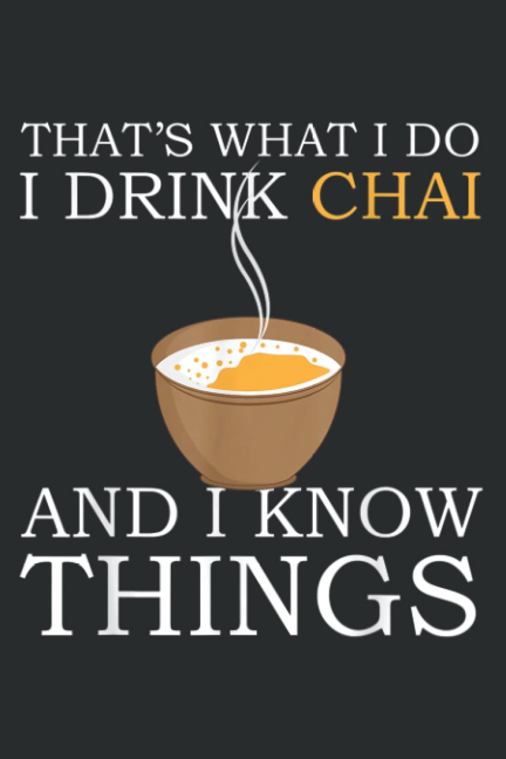 Chai Tea Chai Tea Masala Chai Tea Chai Tea Latte Chai: Lined Journal & Diary for Writing & Notes with Memo Diary Subject Notebooks Planner, 6x9 inches, 120 Page