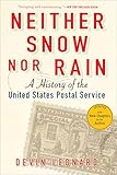 Neither Snow nor Rain: A History of the United States Postal Service
