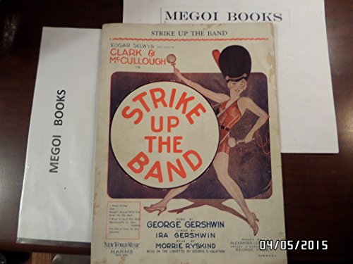 Strike Up the Band: Critical Edition Vocal Score