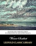 Handler und Helden: patriotische Besinnungen