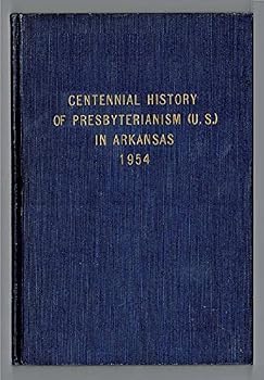 Hardcover Centennial History of Presbyterianism (U.S.) In Arkansas Book