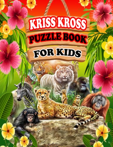 Kriss Kross Puzzle Book For Kids: Very Effective 50 Puzzles Based On Kriss Kross For Kids