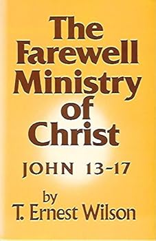 Paperback The Farewell Ministry of Christ: John 13-17 Book