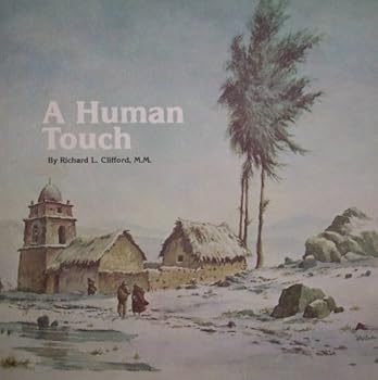 A Human Touch (cover painting by South American artist Jaime Hurtado L., depicts a typical scene in the Altiplano region of the Andes Mountains)