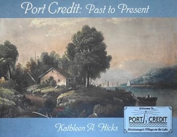 Paperback Port Credit: Past to Present Book