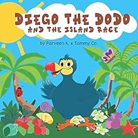 Diego the Dodo and the Island Race 1777323606 Book Cover
