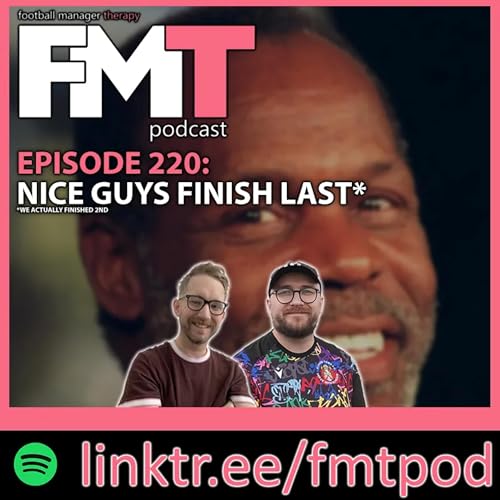 FMT Episode 220: Nice Guys Finish Last