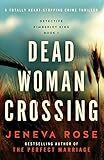 Dead Woman Crossing: A totally heart-stopping crime thriller (Detective Kimberley King)