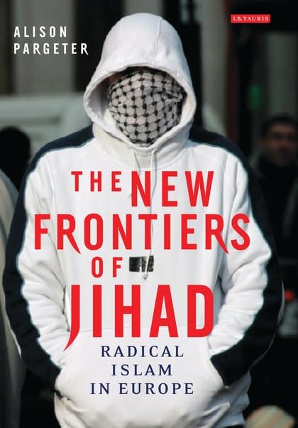 New Frontiers of Jihad, The. I.B.Tauris. 2008.      Hardcover – June 30, 2008