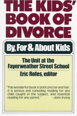 The Kids' Book of Divorce: By, For and About Kids: The Unit at ...