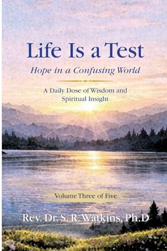 Life is a Test..: Hope in a Confusing World (Volume 3)