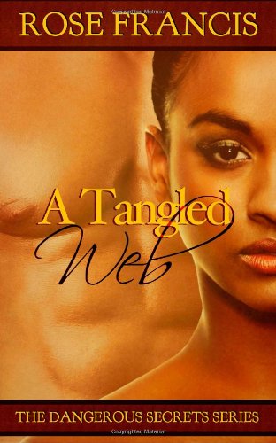 A Tangled Web (Dangerous Secrets) (Volume 1) 1494975637 Book Cover